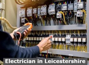 Read more about the article Electrician In Leicestershire, How To Hire