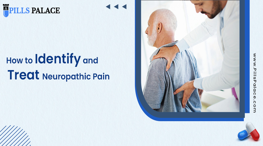 You are currently viewing How to Identify and Treat Neuropathic Pain