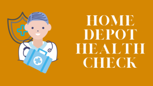 Read more about the article How to Use the Home Depot Health Check App