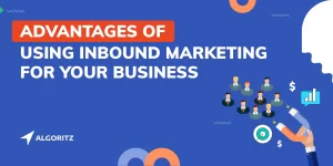 Read more about the article 12 Advantages of Inbound Marketing for Your Business