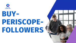 Read more about the article Buy Best Real Periscope Followers