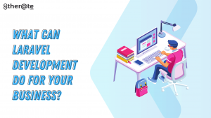 Read more about the article What can Laravel Development do for your business?