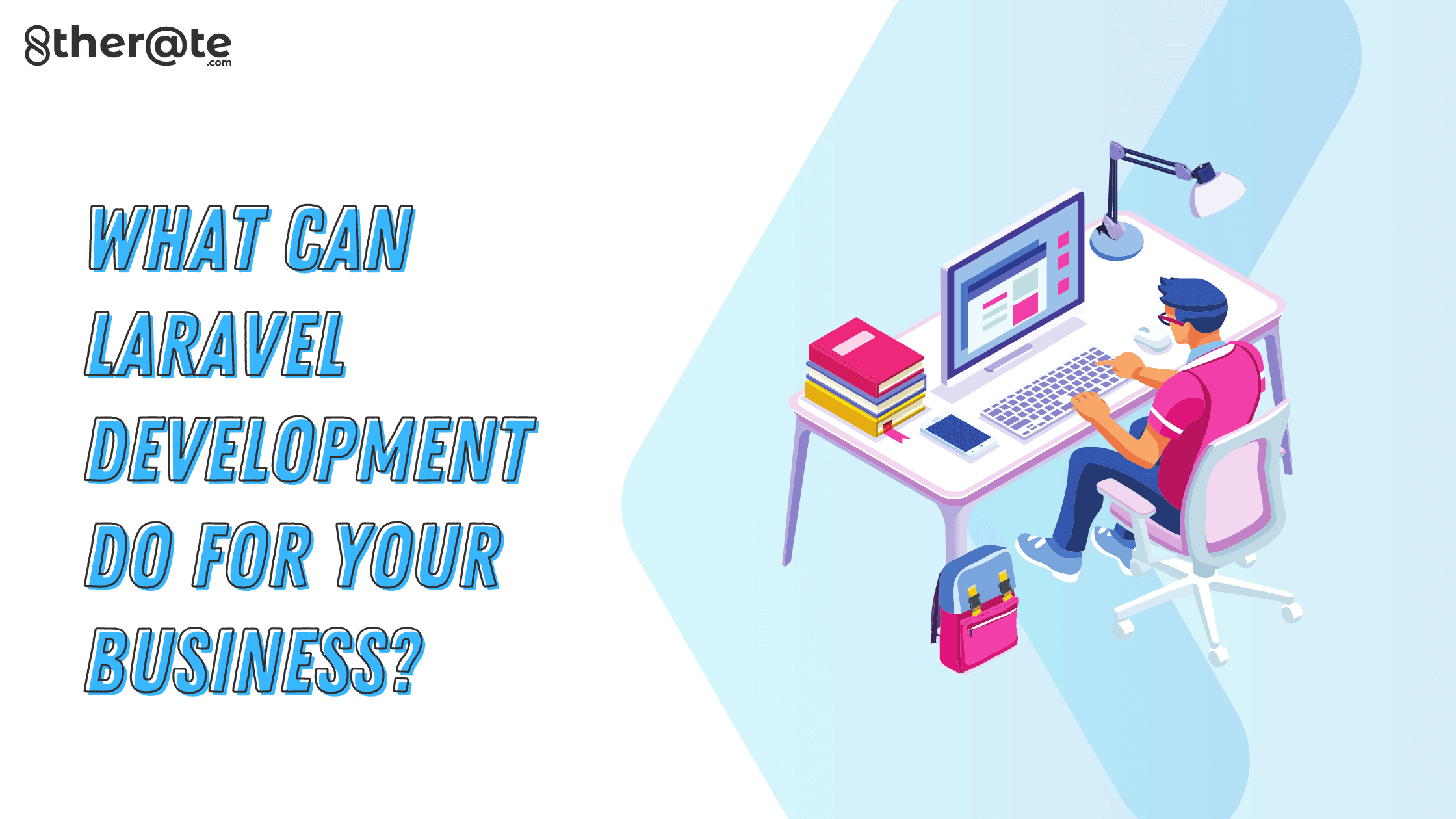 Read more about the article What can Laravel Development do for your business?