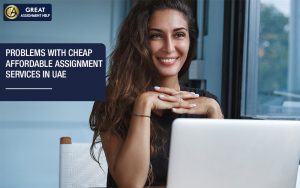 Read more about the article Problems with cheap affordable assignment services in UAE