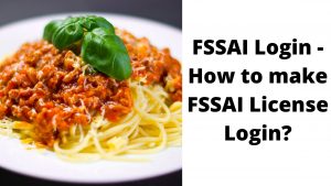 Read more about the article FSSAI Login – How to make FSSAI License Login?