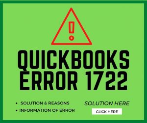 Read more about the article Reason Behind Quickbooks Error 1722 And How We Can Solve It