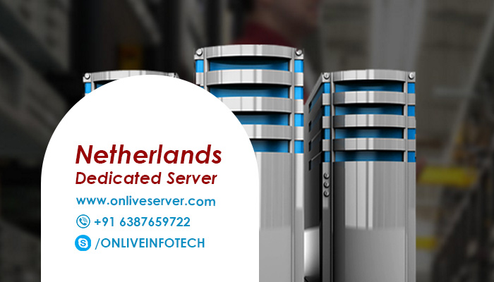 You are currently viewing Why a Netherlands Dedicated Server is the Best Option for Your Online Business