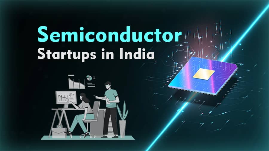 Read more about the article Semiconductor Startups in India