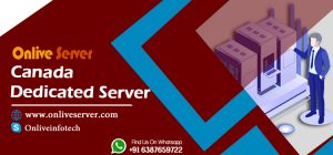 Read more about the article Why Canada Dedicated Server Is Perfect Choice For Your Business