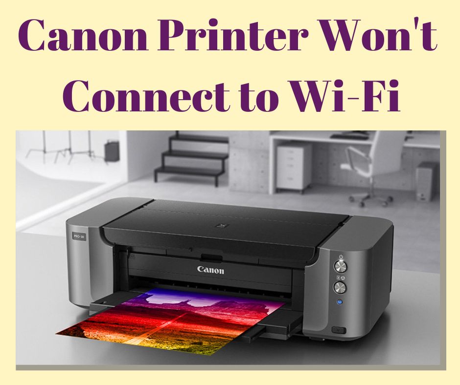 Read more about the article Fixed: Canon Printer Won’t Connect to Wi-Fi