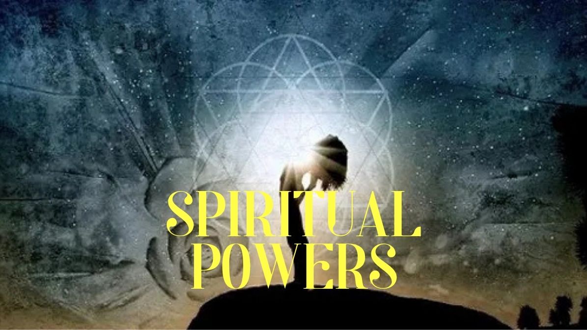 You are currently viewing Can Someone Attain Spiritual Powers?